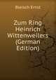 Zum Ring Heinrich Wittenweilers (German Edition), Bleisch Ernst 