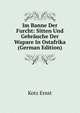 Im Banne Der Furcht: Sitten Und Gebrauche Der Wapare In Ostafrika (German Edition), Kotz Ernst 