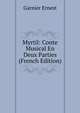 Myrtil: Conte Musical En Deux Parties (French Edition), Garnier Ernest 