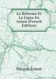 La Reforme Et La Ligue En Anjou (French Edition), Mourin Ernest 