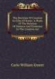 The Doctrine Of Creation In Giles Of Rome: A Study Of The Relation Of Essence And Existence In The Creative Act, Carlo William Ernest 