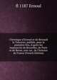 Chronique d'Ernoul et de Bernard le Tr?sorier, publi?e, pour la premi?re fois, d'apr?s les manuscrits de Bruxelles, de Paris et de Berne, avec un . de l'histoire de France (French Edition), fl 1187 Ernoul 
