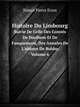 Histoire Du Limbourg. Suivie De Celle Des Comts De Daelhem Et De Fauquemont, Des Annales De L`abbaye De Rolduc Volume 6, Simon Pierre Ernst 