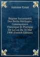Regime Successoral Des Petits Heritages: Commentaire Theorique Et Pratique De La Loi Du 16 Mai 1900 (French Edition), Antoine Ernst 