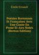 Poesies Bretonnes Et Francaises Avec Une Conte En Prose Et Airs Notes (Breton Edition), Emile Ernault 