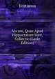 Vocum, Quae Apud Hippocratem Sunt, Collectio (Latin Edition), Erotianus 