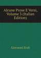 Alcune Prose E Versi, Volume 3 (Italian Edition), Giovanni Eroli 