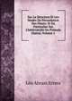 Sur La Structure Et Les Modes De F?condation Des Fleurs: Et En Particulier Sur L'h?t?rostylie Du Primula Elatior, Volume 1, Le?o Abram Errera 