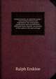Gospel sonnets, or, Spiritual songs .: Concerning creation and redemption, law and gospel, justification and sanctification, faith and sense, heaven . an account of the author's life and writings, Ralph Erskine 
