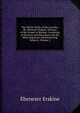 The Whole Works of the Late Rev. Mr. Ebenezer Erskine, Minister of the Gospel at Stirling: Consisting of Sermons and Discourses, On the Most Important and Interesting Subjects, Volume 2, Ebenezer Erskine 