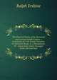 The Poetical Works of the Reverend and Learned Ralph Erskine .: Consisting of I. the Gospel Sonnets; Or Spiritual Songs. Ii. a Paraphrase, Or . Upon Some Select Passages of the Old and New, Ralph Erskine 