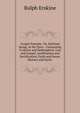 Gospel Sonnets: Or, Spiritual Songs, in Six Parts . Concerning Creation and Redemption, Law and Gospel, Justification and Sactification, Faith and Sense, Heaven and Earth ., Ralph Erskine 