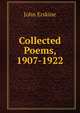 Collected Poems, 1907-1922, Erskine John 