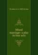 Mixed marriage: a play in four acts, Ervine, St. John G. (St. John Greer), b. 1883 