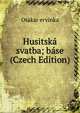 Husitska svatba; base (Czech Edition), Otakar ervinka 