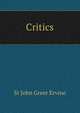 Critics, Ervine, St. John G. (St. John Greer), b. 1883 