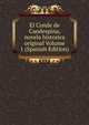 El Conde de Candespina, novela historica original Volume 1 (Spanish Edition), 