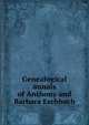 Genealogical annals of Anthony and Barbara Eschbach, 