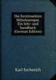 Die forstinsekten Mitteleuropas. Ein lehr- und handbuch (German Edition), Karl Escherich 