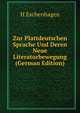Zur Plattdeutschen Sprache Und Deren Neue Literaturbewegung (German Edition), H Eschenhagen 
