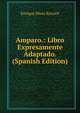 Amparo.: Libro Expresamente Adaptado. (Spanish Edition), Enrique Perez Escrich 