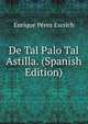 De Tal Palo Tal Astilla. (Spanish Edition), Enrique Perez Escrich 