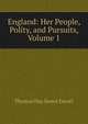England: Her People, Polity, and Pursuits, Volume 1, Thomas Hay Sweet Escott 