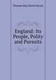 England: Its People, Polity and Pursuits, Thomas Hay Sweet Escott 