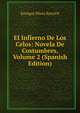 El Infierno De Los Celos: Novela De Costumbres, Volume 2 (Spanish Edition), Enrique Perez Escrich 