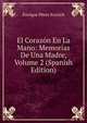 El Corazon En La Mano: Memorias De Una Madre, Volume 2 (Spanish Edition), Enrique Perez Escrich 