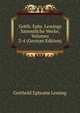 Gotth. Ephr. Lessings Sammtliche Werke, Volumes 3-4 (German Edition), Gotthold Ephraim Lessing 