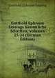 Gotthold Ephraim Lessings Sammtliche Schriften, Volumes 23-24 (German Edition), Gotthold Ephraim Lessing 