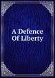 A Defence Of Liberty, 