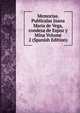 Memorias. Publicalas Juana Maria de Vega, condesa de Espoz y Mina Volume 2 (Spanish Edition), 