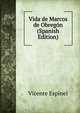 Vida de Marcos de Obregon (Spanish Edition), Vicente Espinel 