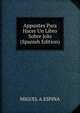 Appuntes Para Hacer Un Libro Sobre Jolo (Spanish Edition), MIGUEL A.ESPINA 