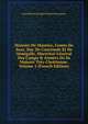 Histoire De Maurice, Comte De Saxe, Duc De Courlande Et De S?migalle, Mar?chal-G?n?ral Des Camps & Arm?es De Sa Majest? Tr?s-Chr?tienne, Volume 2 (French Edition), Jean Baptiste Joseph Damarzit Espagnac 