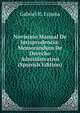 Nov?simo Manual De Jurisprudencia: Memor?ndum De Derecho Administrativo (Spanish Edition), Gabriel R. Espa?a 