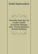 Nouvelle Note Sur Un Cachet In?dit D'oculiste Romain (Sex. Flavius Basilius) (French Edition), Emile Esperandieu 