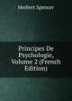 Principes De Psychologie, Volume 2 (French Edition), Герберт Спенсер 