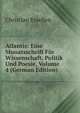 Atlantis: Eine Monatsschrift Fur Wissenschaft, Politik Und Poesie, Volume 4 (German Edition), Christian Essellen 