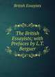 The British Essayists; with Prefaces by L.T. Berguer, British essayists 