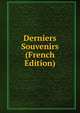 Derniers Souvenirs (French Edition), 