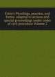 Estee's Pleadings, practice, and forms: adapted to actions and special proceedings under codes of civil procedure Volume 2, 