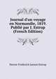 Journal d'un voyage en Normandie, 1819. Publi? par J. Estrup (French Edition), Hector Frederick Janson Estrup 