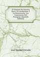 El Genesis De Nuestra Raza. El Catolicismo Y La Democracia. Los Comuneros Del Paraguay (Spanish Edition), Jose Manuel Estrada 