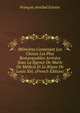 Memoires.Contenant Les Choses Les Plus Remarquables Arrivees Sous La Rgence De Marie De Medicis Et Le Regne De Louis Xiii. (French Edition), Francois Annibal Estrees 