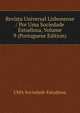 Revista Universal Lisbonense / Por Uma Sociedade Estudiosa, Volume 9 (Portuguese Edition), UMA Sociedade Estudiosa 