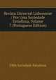 Revista Universal Lisbonense / Por Uma Sociedade Estudiosa, Volume 7 (Portuguese Edition), UMA Sociedade Estudiosa 