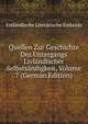 Quellen Zur Geschichte Des Untergangs Livlandischer Selbstsandigkeit, Volume 7 (German Edition), Estlandische Literarische Estlands 